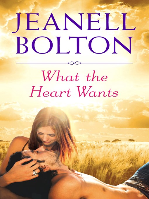 Title details for What the Heart Wants by Jeanell Bolton - Available